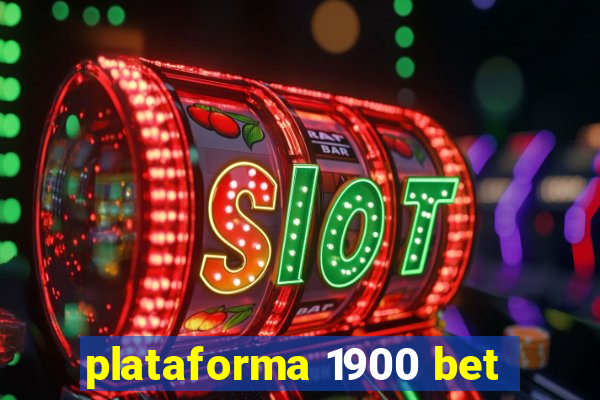 plataforma 1900 bet